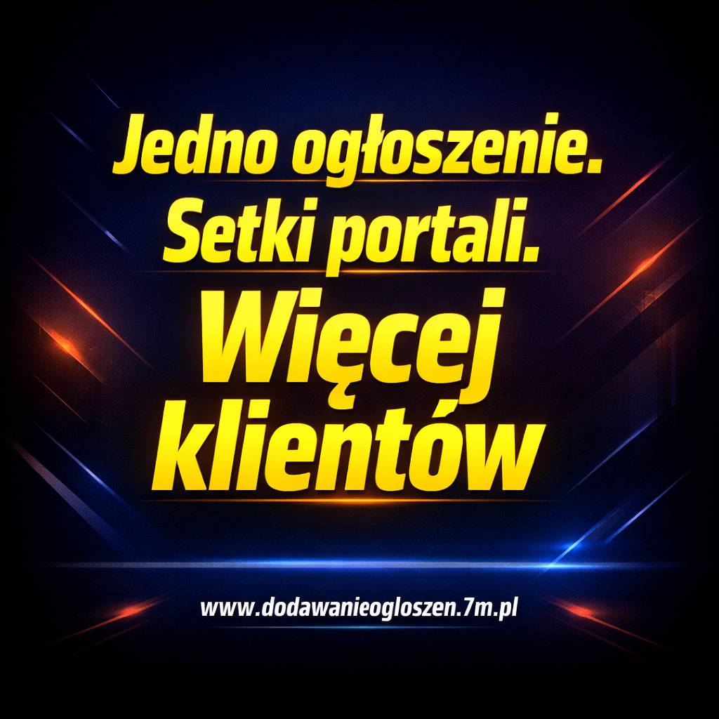Jedno ogłoszenie. setki portali. więcej klientów