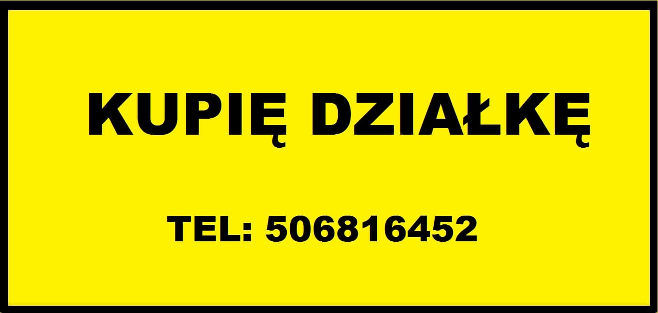 Kupię działkę budowlaną, budowlana, budowlane