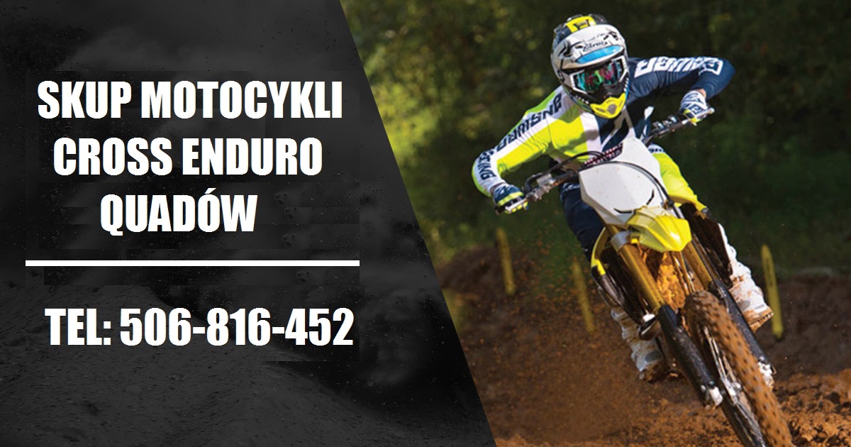 SKUP MOTOCYKLI CROSS ENDURO QUADÓW QUAD
